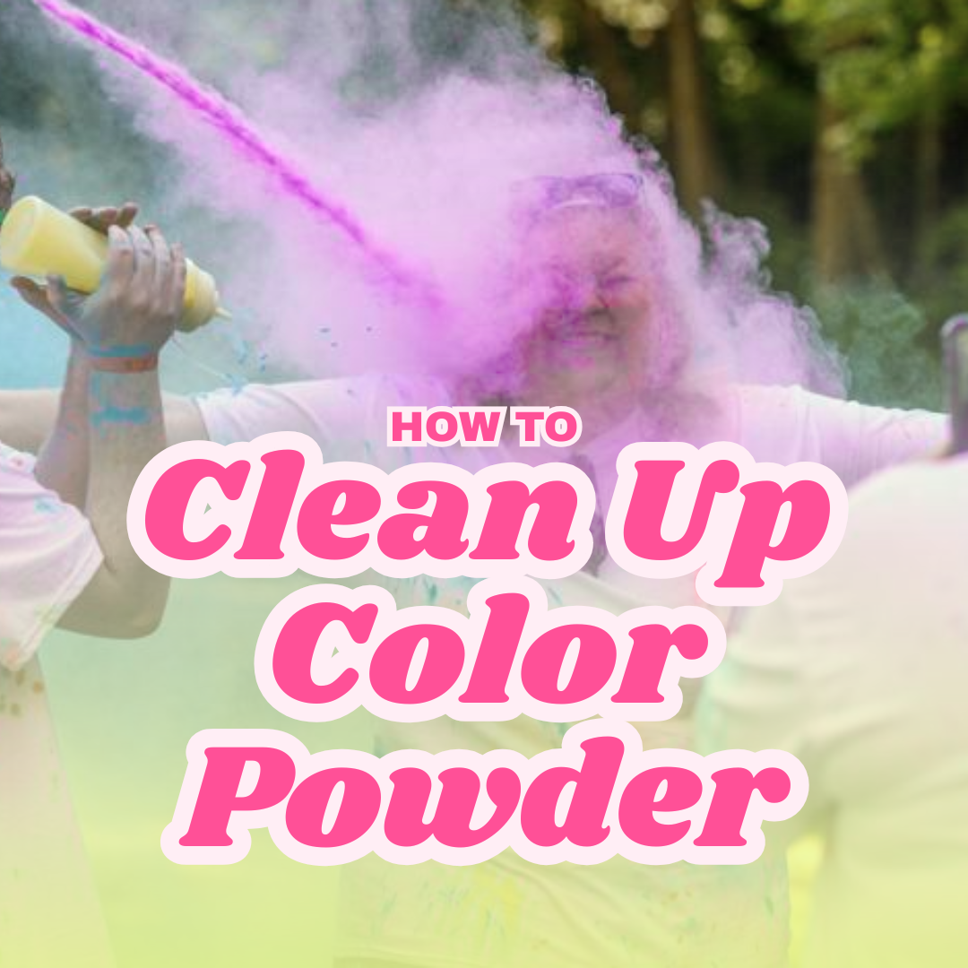 How To Clean Up Color Fun Run Powder
