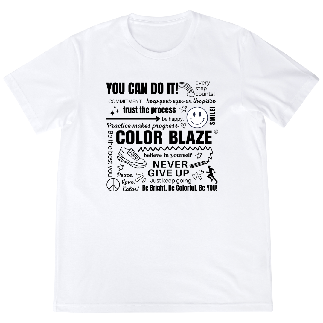 You Can Do It T-Shirt Color Blaze®