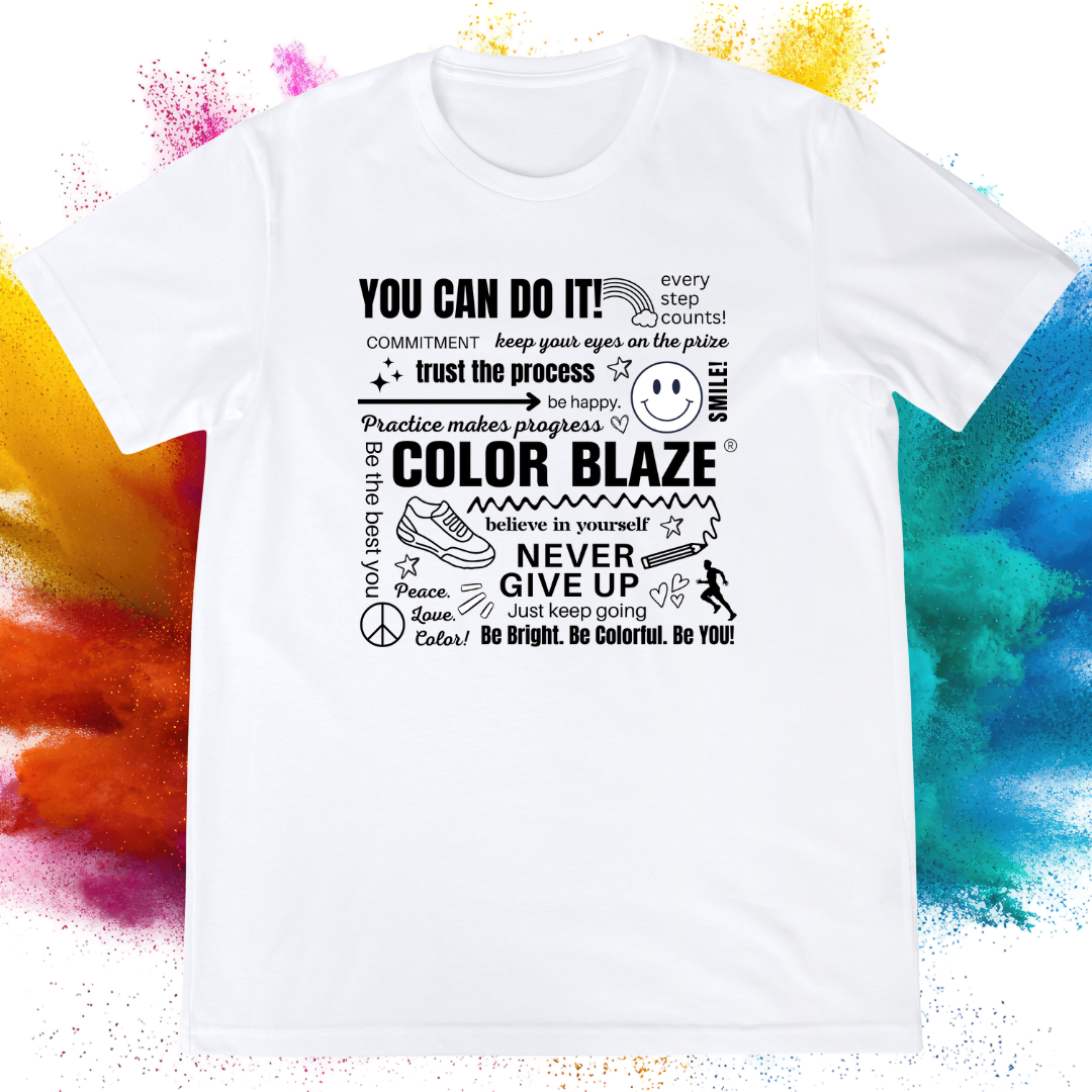 You Can Do It T-Shirt Color Blaze®